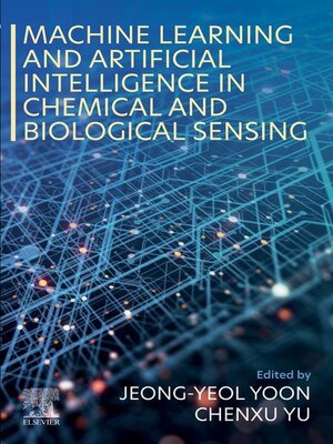 cover image of Machine Learning and Artificial Intelligence in Chemical and Biological Sensing